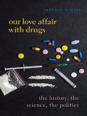 cover image of Our Love Affair with Drugs